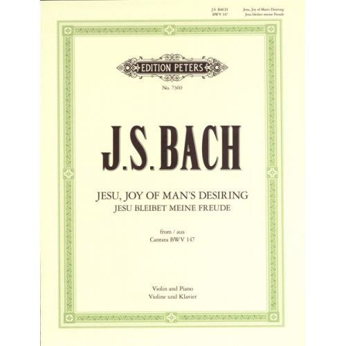 EDITION PETERS BACH JOHANN SEBASTIAN - JESU, JOY OF MAN