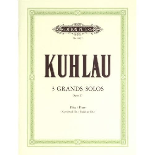 KUHLAU FRIEDRICH - 3 GRAND SOLOS OP.57 - FLUTE/PICCOLO