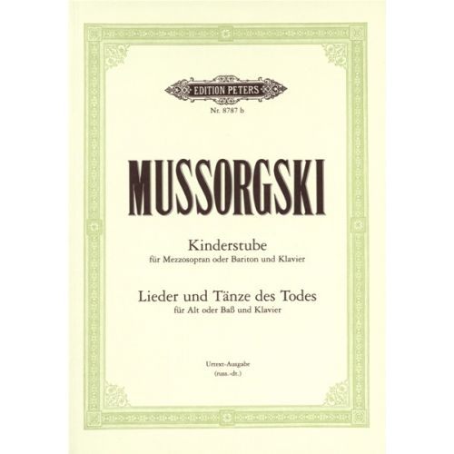 MUSSORGSKY MODEST - THE NURSERY (KINDERSTUBE) SONGS AND DANCES OF DEATH - VOICE AND PIANO (PAR 10 MI