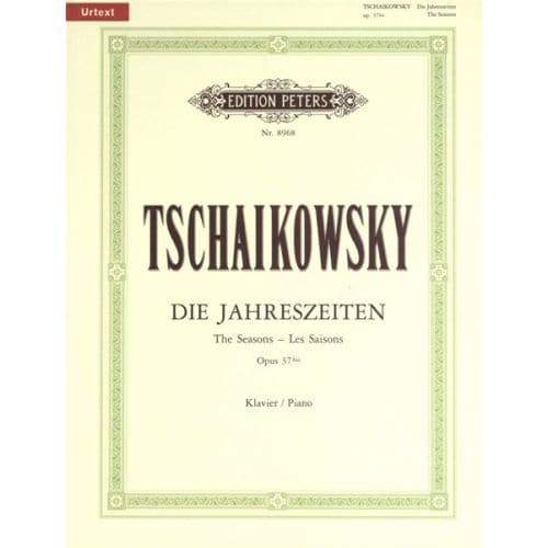 EDITION PETERS TCHAIKOVSKY PETER ILYICH - THE SEASONS OP.37A - PIANO