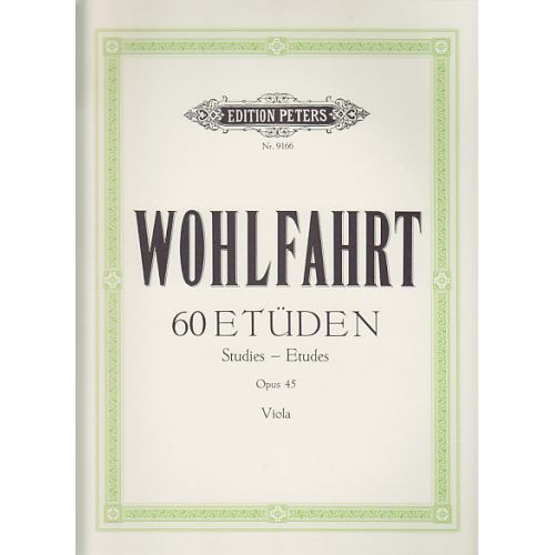 EDITION PETERS WOHLFAHRT - 60 ETUDES OP.45 POUR ALTO