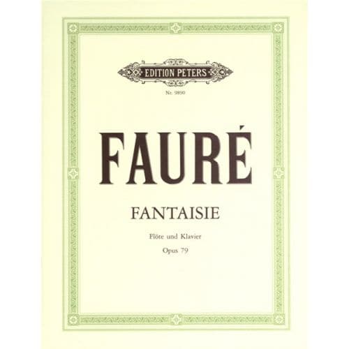 FAURÃ‰ GABRIEL - FANTASY OP.79 - FLUTE AND PIANO