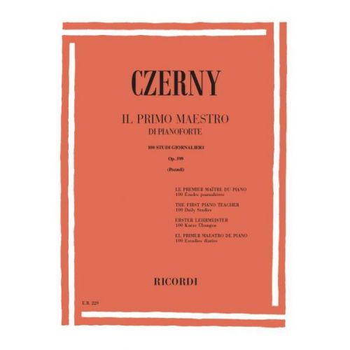 CZERNY C. - PRIMO MAESTRO DI PIANOFORTE - 100 STUDI GIORNALIERI OP 599 - PIANO