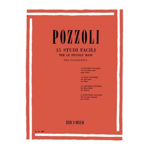 POZZOLI E. - 15 STUDI FACILI PER LE PICCOLE MANI - PIANO