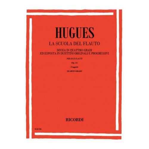 HUGUES L. - SCUOLA DEL FLAUTO DIVISA IN 4 GRADI - FLUTE