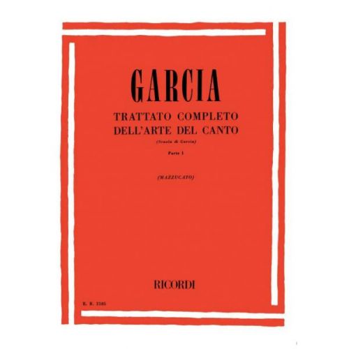 GARCIA E. - TRATTATO COMPLETO DELL'ARTE DEL CANTO - CHANT