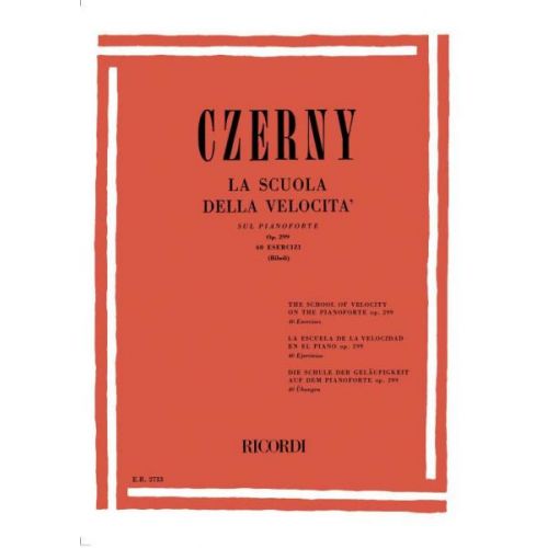 CZERNY C. - SCUOLA DELLA VELOCITA' SUL PIANOFORTE 40 ESERCIZI OP.299 - PIANO