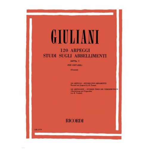 GIULIANI M. - 120 ARPEGGI STUDI SUGLI ABBELLIMENTI DALL'OP.1 - GUITARE