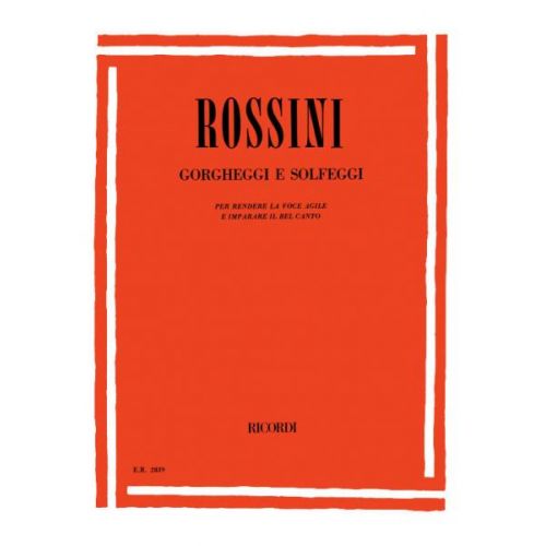 ROSSINI G. - GORGHEGGI E SOLFEGGI PER RENDERE LA VOCE AGILE E IMPARARE - CHANT ET PIANO