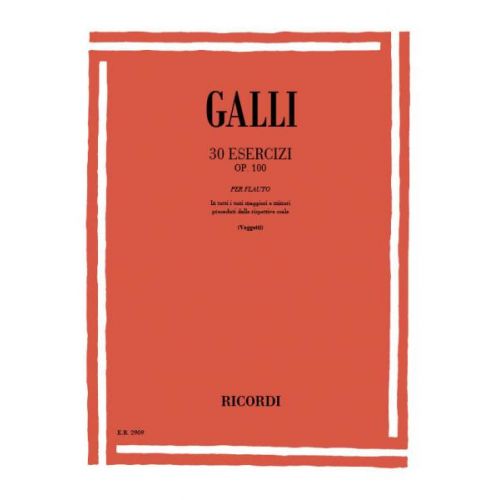 GALLI R. - 30 ESERCIZI OP. 100 - FLUTE