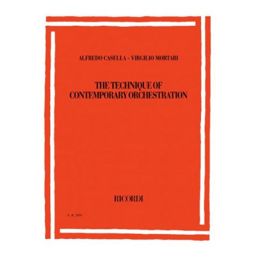 RICORDI CASELLA-MORTARI - THE TECHNIQUE OF CONTEMPORARY ORCHESTRATION