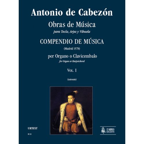 UT ORPHEUS CABEZON ANTONIO DE - OBRAS DE MUSICA PARA TECLA, ARPA Y VIHUELA, COMPENDIO DE MUSICA VOL. 1