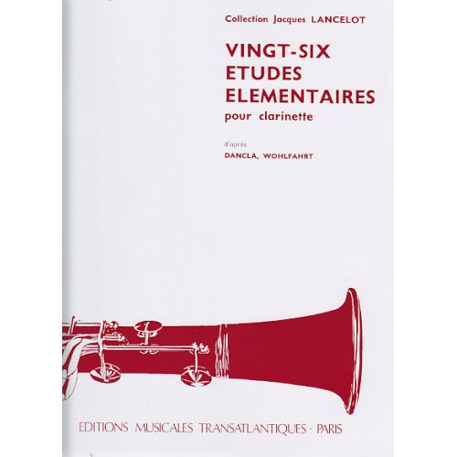 TRANSATLANTIQUES Lancelot Jacques - 26 Etudes Elementaires - Clarinette