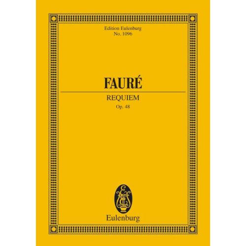 FAURE GABRIEL - REQUIEM OP. 48 - 2 SOLOISTS, CHOIR AND ORCHESTRA