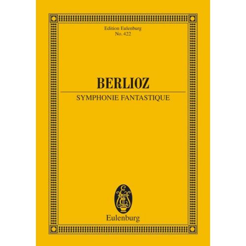 BERLIOZ HECTOR - SYMPHONIE FANTASTIQUE - ORCHESTRA
