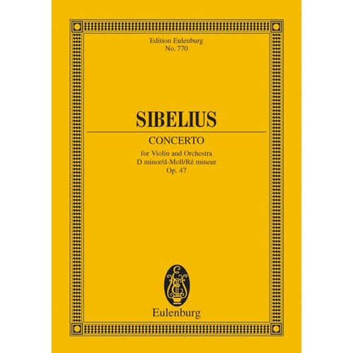 SIBELIUS JEAN - CONCERTO FOR VIOLIN AND ORCHESTRA D MINOR OP 47 - VIOLIN AND ORCHESTRA