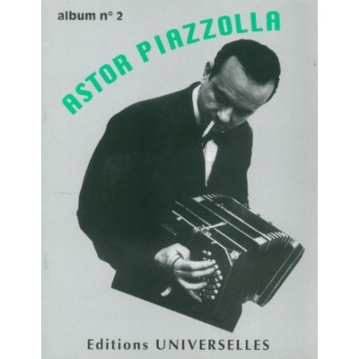 UNIVERSELLES ASTOR PIAZZOLLA - ALBUM N°2 - ACCORDEON