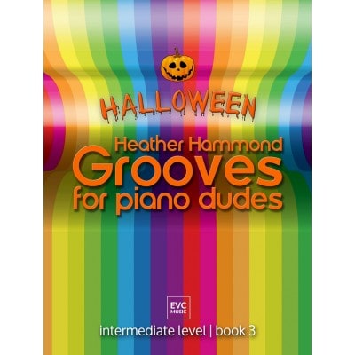 EVC MUSIC PUBLICATIONS HEATHER HAMMOND - GROOVES FOR PIANO DUDES HALLOWEEN