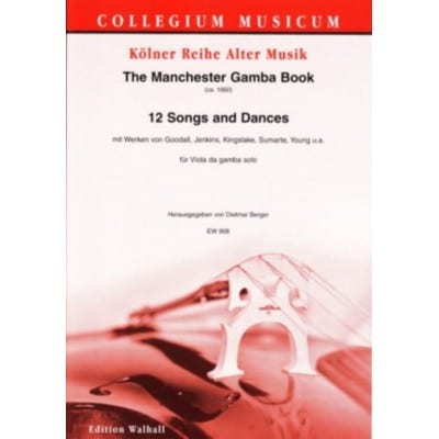  The Manchester Gamba Book - 12 Songs And Dances - Viole De Gambe Solo 