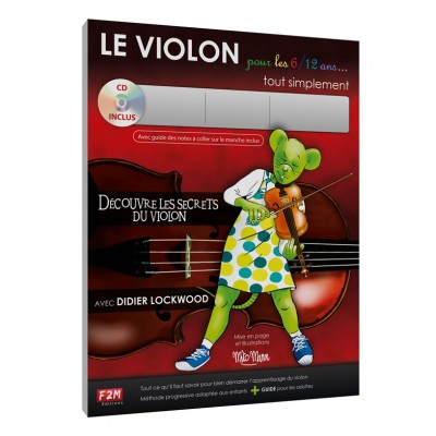 LOCKWOOD DIDIER - LE VIOLON POUR LES 6/12 ANS + CD