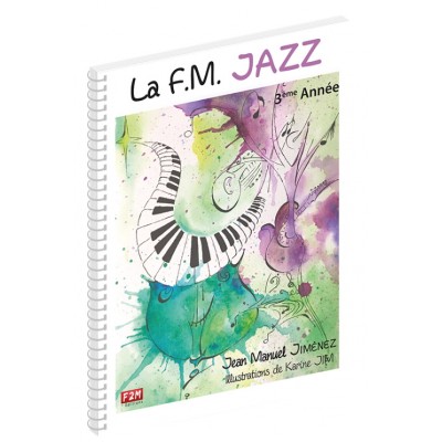 F2M EDITIONS Jimenez JEAN-manuel - La F.M. Jazz 3eme Annee