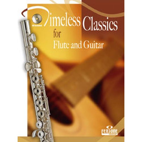 FENTONE MUSIC TIMELESS CLASSICS + CD - FLUTE, GUITARE