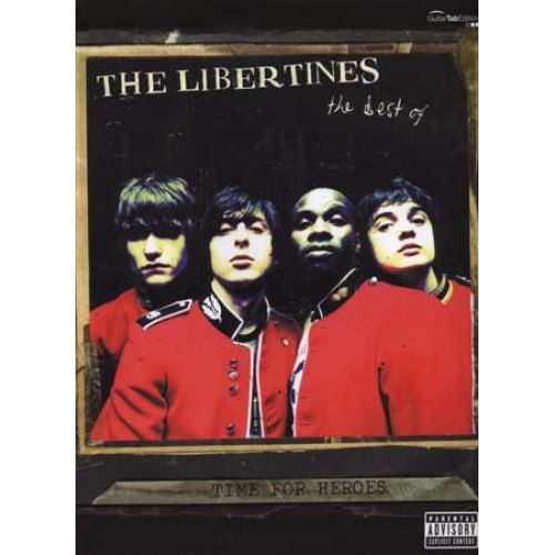 LIBERTINES (THE) - TIME FOR HEROES BEST OF - GUITARE TAB