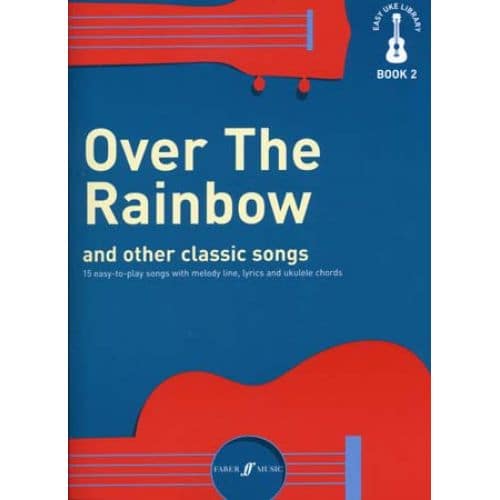 FABER MUSIC EASY UKE LIBRARY BOOK 2 - OVER THE RAINBOW & OTHER CLASSICS SONGS
