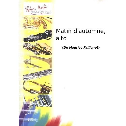 FAILLENOT M. - MATIN D'AUTOMNE, ALTO