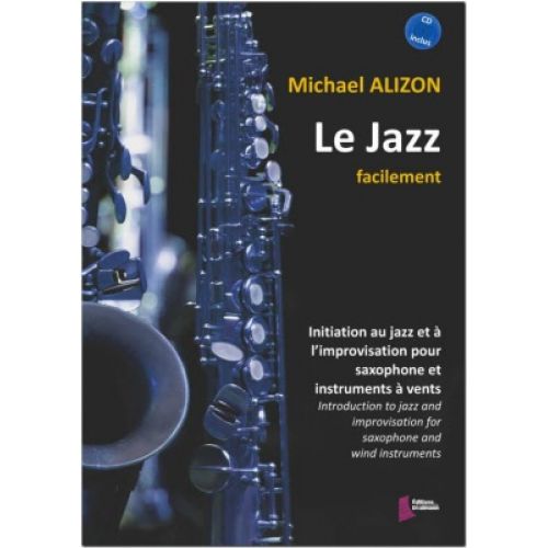 ALIZON MICHAEL - LE JAZZ FACILEMENT - SAXOPHONE