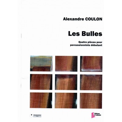 EDITIONS FRANCOIS DHALMANN COULON A. - LES BULLES - PERUSSIONS 