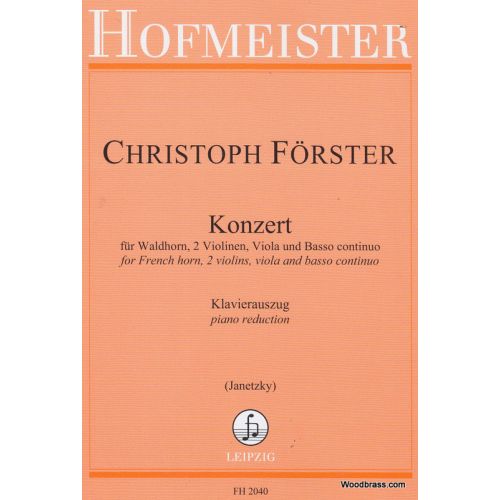 HOFMEISTER FORSTER CH. - KONZERT FUR WALDHORN, 2 VIOLINEN, VIOLA UND BC - COR ET PIANO