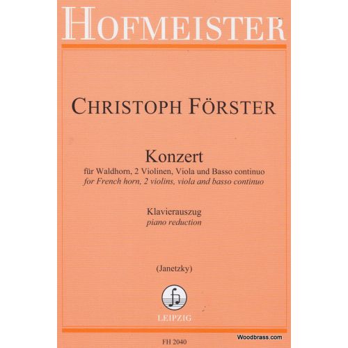 HOFMEISTER FORSTER CH. - KONZERT FÜR WALDHORN, 2 VIOLINEN, VIOLA UND BC - COR ET PIANO