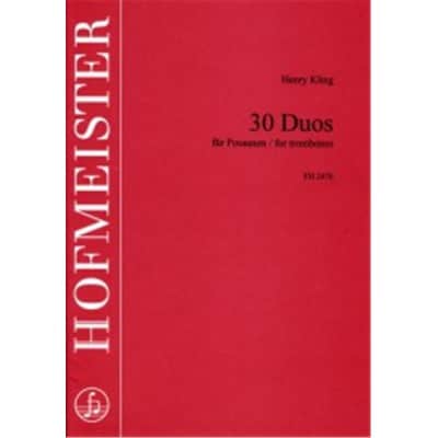 HOFMEISTER HENRY KLING - 30 DUOS - TROMBONE