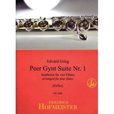 HOFMEISTER GRIEG E. - PEER GYNT SUITE N1 - 4 FLUTES
