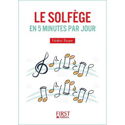 ROUYER FREDERIC - LE SOLFEGE EN 5 MINUTES PAR JOUR
