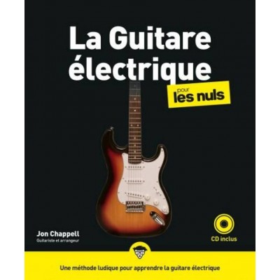 FIRST INTERACTIVE POUR LES NULS MÉTHODE GUITARE ÉLECTRIQUE + CD - JON CHAPPELL