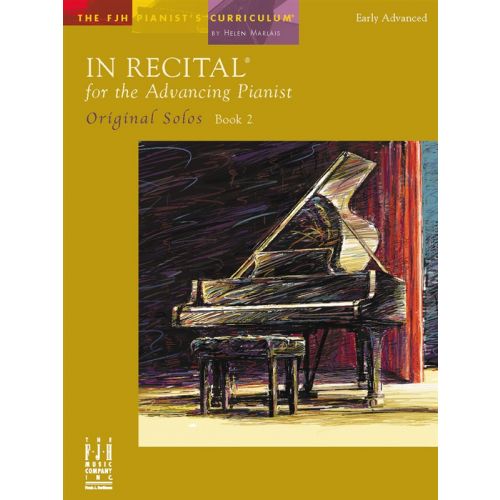 MARLAIS HELEN IN RECITAL FOR THE ADVANCING PIANIST ORIGINAL SOLOS 1 - PIANO SOLO