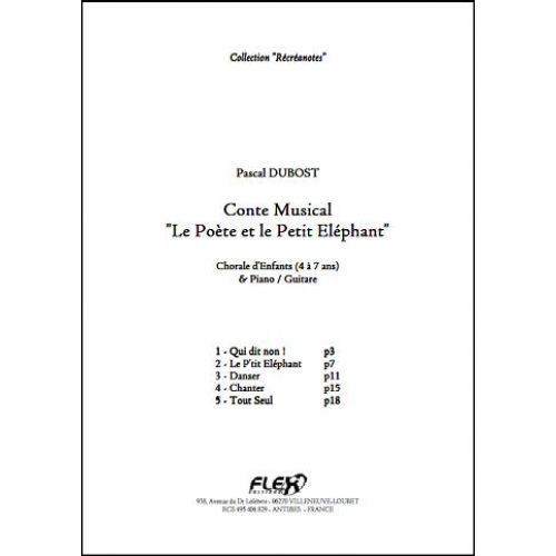 FLEX EDITIONS DUBOST P. - CONTE LE POETE ET LE PETIT ELEPHANT - CHILDREN'S CHOIR AND PIANO OR GUITAR