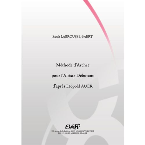 LABROUSSE-BAERT S. - METHODE D'ARCHET POUR L'ALTISTE DEBUTANT D'APRES LEOPOLD AUER - ALTO SOLO