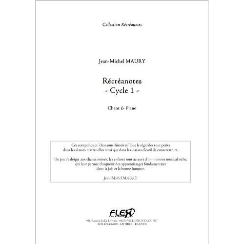 FLEX EDITIONS MAURY J.-M. - RECREANOTES - CYCLE 1 - CHILDREN'S CHOIR AND PIANO