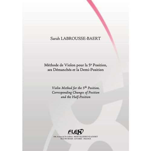 FLEX EDITIONS LABROUSSE-BAERT S. - VIOLIN METHOD FOR THE 5TH POSITION AND CORRESPONDING CHANGES OF POSITION - SOLO