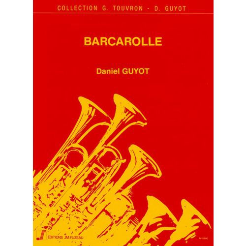 ANNE FUZEAU PRODUCTIONS Guyot Daniel - Barcarolle - Trompette, Cornet