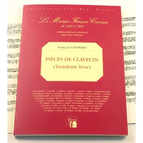 ANNE FUZEAU PRODUCTIONS COUPERIN F. - PIECES DE CLAVECIN, TROISIEME LIVRE - FAC-SIMILE FUZEAU