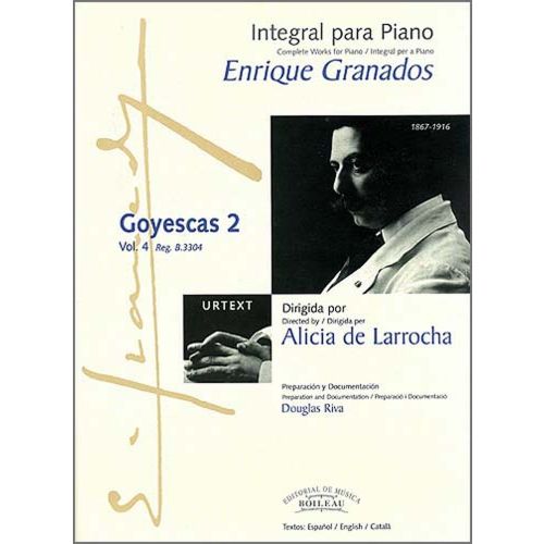 BOILEAU GRANADOS E. - INTEGRALE DE L'OEUVRE POUR PIANO : GOYESCAS 2