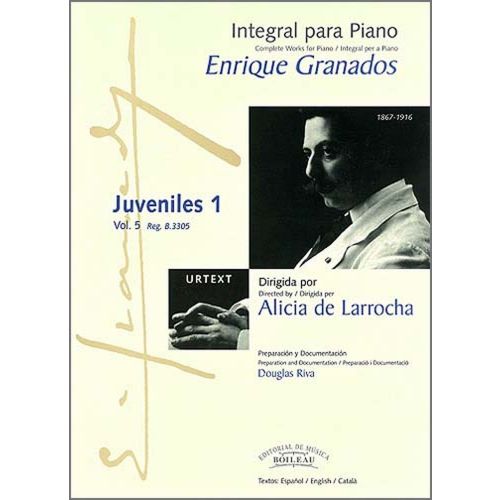 BOILEAU GRANADOS E. - INTEGRALE DE L'OEUVRE POUR PIANO : JUVENILES 1