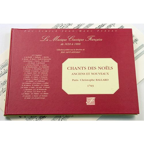 BALLARD C. - CHANTS DES NOELS ANCIENS ET MODERNES - FAC-SIMILE FUZEAU