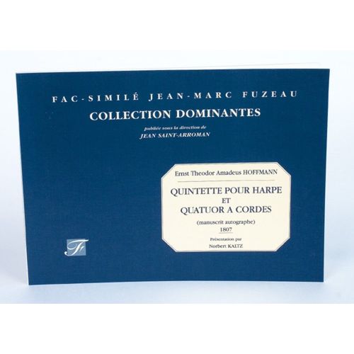 ANNE FUZEAU PRODUCTIONS HOFFMANN E.T.A. - QUINTETTE POUR HARPE ET QUATUOR A CORDES - MANUSCRIT AUTOGRAPHE - FAC-SIMILE