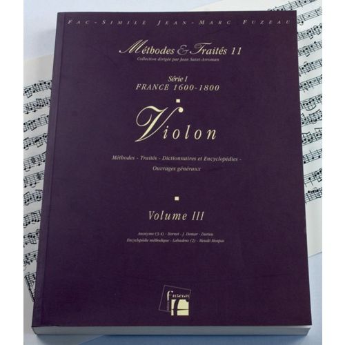 ANNE FUZEAU PRODUCTIONS LESCAT/SAINT-ARROMAN - METHODES ET TRAITES VIOLON VOL.3 SERIE I, FRANCE 1600-1800 - FAC-SIMILE