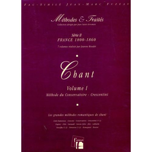 ANNE FUZEAU PRODUCTIONS ROUDET J. - METHODES ET TRAITES CHANT VOL.1 SERIE II, FRANCE 1800-1860 - FAC-SIMILE FUZEAU